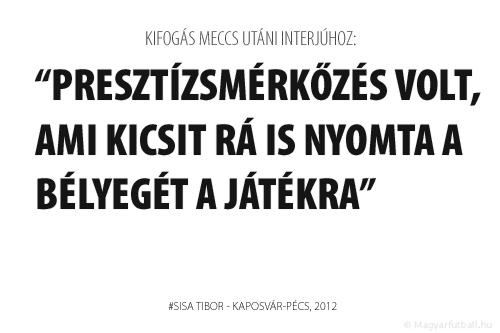 Presztízsmérkőzés volt, ami kicsit rá is nyomta a bélyegét a játékra.