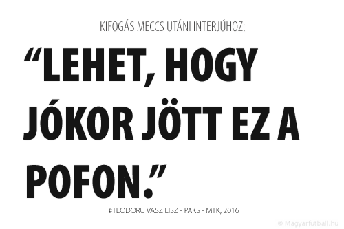 Lehet, hogy jókor jött ez a pofon.