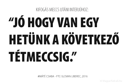 Jó hogy van egy hetünk a következő tétmeccsig.