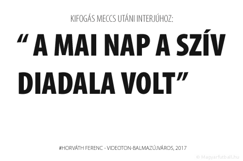 A mai nap a szív diadala volt