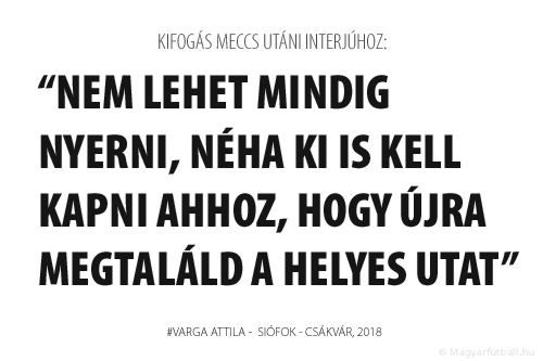 Nem lehet mindig nyerni, néha ki is kell kapni ahhoz, hogy újra megtaláld a helyes utat.