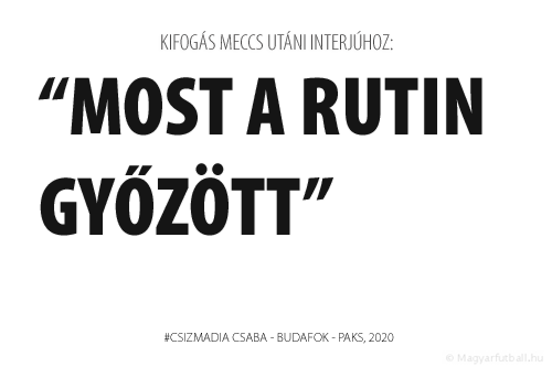 Most a rutin győzött.