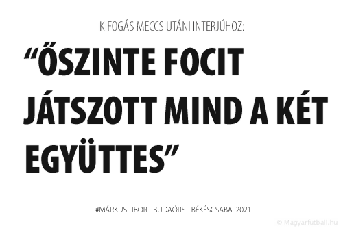 Őszinte focit játszott mind a két együttes