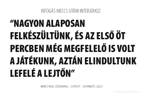 Nagyon alaposan felkészültünk, és az első öt percben még megfelelő is volt a játékunk, aztán elindultunk lefelé a lejtőn.