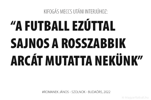 A futball ezúttal sajnos a rosszabbik arcát mutatta nekünk.